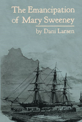the-emancipation-of-mary-sweeney-dani-larsen